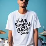 Live Simply Do Good Daily | 100% Cotton Oversized Unisex T-Shirt