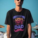I Have a Hero, I Call Him Dad | Oversized Unisex T-Shirt