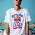 I Have a Hero, I Call Him Dad | Oversized Unisex T-Shirt